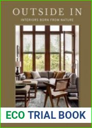 Outside In Interiors Born from Nature