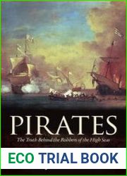 Pirates The Truth Behind the Robbers of the High Seas