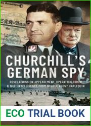 Churchill|s German Spy Revelations on Appeasement, Operation Torch and Nazi Intelligence from Double Agent Harlequin