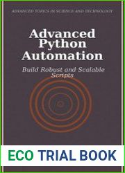 Advanced Python Automation Build Robust and Scalable Scripts