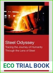 Steel Odyssey Tracing the Journey of Humanity Through the Lens of Steel