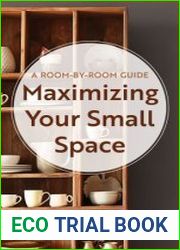 Maximizing Your Small Space A Room-by-Room Guide