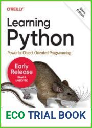 Learning Python Powerful Object-Oriented Programming, 6th Edition (Early Release)