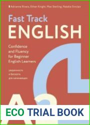 Fast Track English A2. Уверенность и беглость для начинающих (Building Confidence and Fluency for Beginner English Learners)