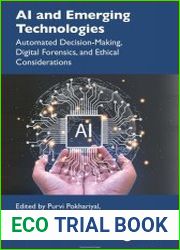 AI and Emerging Technologies Automated Decision-Making, Digital Forensics, and Ethical Considerations