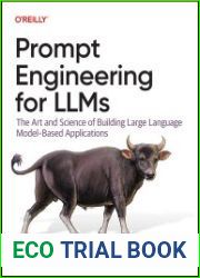 Prompt Engineering for LLMs The Art and Science of Building Large Language Model-Based Applications
