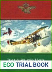 Italian Aviation Units in the First World War Volume 5