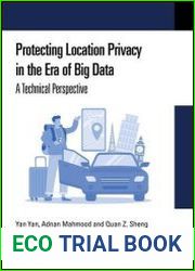 Protecting Location Privacy in the Era of Big data A Technical Perspective