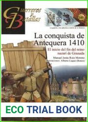 La Conquista de Antequera 1410 (Guerreros y Battallas 149)