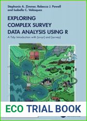 Exploring Complex Survey Data Analysis Using R A Tidy Introduction with {srvyr} and {survey}