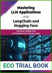 Mastering LLM Applications with LangChain and Hugging Face Practical insights into LLM deployment and use cases