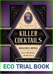 Killer Cocktails Dangerous Drinks Inspired by History’s Most Nefarious Criminals - BOOKS - MYECOBOOK.LIFE