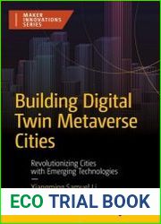 Building Digital Twin Metaverse Cities Revolutionizing Cities With Emerging Technologies