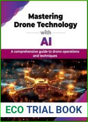 Mastering Drone Technology with AI A comprehensive guide to drone operations and techniques