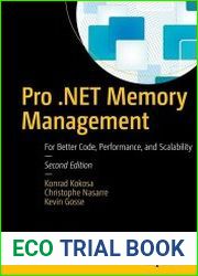 Pro .Net Memory Management For Better Code, Performance, and Scalability, 2nd Edition
