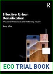 Effective Urban Densification A Guide for Professionals and the Housing Industry