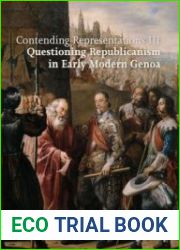 Contending Representations III Questioning Republicanism in Early Modern Genoa