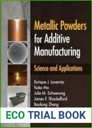 Metallic Powders for Additive Manufacturing Science and Applications