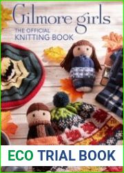 Gilmore Girls The Official Knitting Book