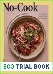No-Cook Cookbook Fresh and Healthy Meals to Assemble, Eat, and Enjoy
