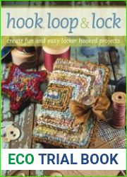 Hook, Loop |n| Lock Create Fun and Easy Locker Hooked Projects