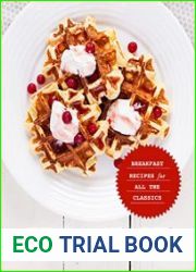 Breakfast! Breakfast Recipes for All the Classics