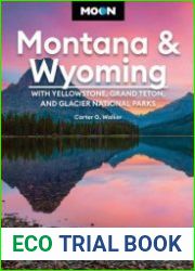Moon Montana & Wyoming With Yellowstone, Grand Teton & Glacier National Parks (Travel Guide), 5th Edition