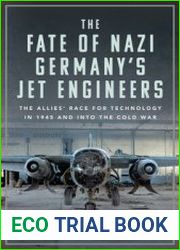 The Fate of Nazi Germany’s Jet Engineers