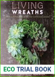 Living Wreaths 20 Beautiful Projects for Gift and Decor