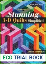 Stunning 3-D Quilts Simplified Create Dimension with Color, Value & Geometric Shapes