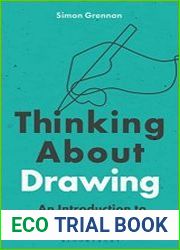 Thinking About Drawing An Introduction to Themes and Concepts