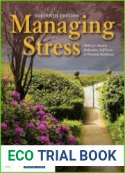 Managing Stress Skills for Anxiety Reduction, Self-Care, and Personal Resiliency, 11th Edition