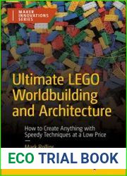 Ultimate Lego Worldbuilding and Architecture How to Create Anything with Speedy Techniques at a Low Price