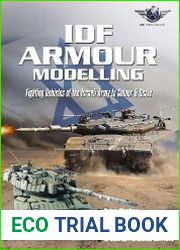 IDF Armour Modelling Fighting Vehicles of the Israeli Army in Colour & Scale