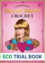 Unofficial Taylor Swift Crochet 20+ Projects Inspired by the Music and Style Icon