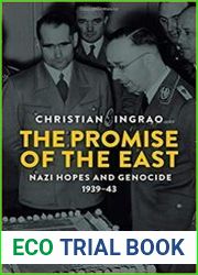 The Promise of the East Nazi Hopes and Genocide, 1939-43