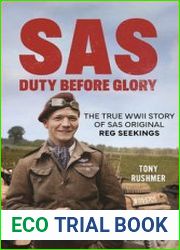 SAS Duty Before Glory The True WWII Story of SAS Original Reg Seekings