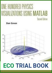 One Hundred Physics Visualizations Using MATLAB, 2nd Edition