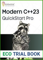 Modern C++23 QuickStart Pro Advanced programming including variadic templates, lambdas, async IO, multithreading and thread sync
