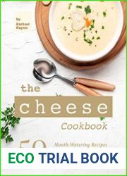 The Cheese Cookbook 50 Mouth-Watering Recipes Loaded with Cheese