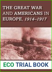 The Great War and Americans in Europe, 1914-1917