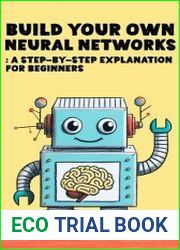 Build Your Own Neural Networks Step-By-Step Explanation For Beginners