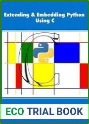 Extending & Embedding Python Using C