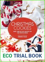 Christmas Cookies More than 60 cute recipes for fun festive bakes - BOOKS - MYECOBOOK.LIFE