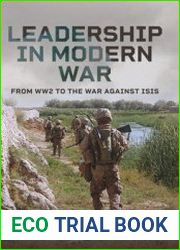 Leadership in Modern War From WW2 to the War Against ISIS