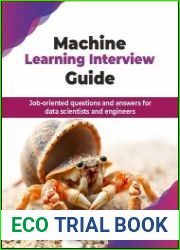 Machine Learning Interview Guide Job-oriented questions and answers for data scientists and engineers