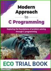 Modern Approach to C Programming Exploring the foundations of problem-solving through C programming