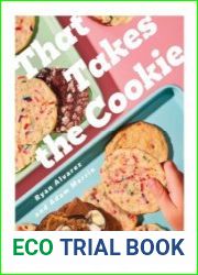 That Takes the Cookie 85 Tasty Treats for Every Occasion (A Cookbook)