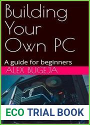 Building Your Own PC A guide for beginners