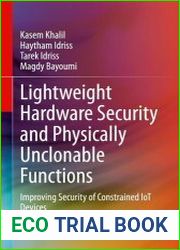 Lightweight Hardware Security and Physically Unclonable Functions Improving Security of Constrained IoT Devices